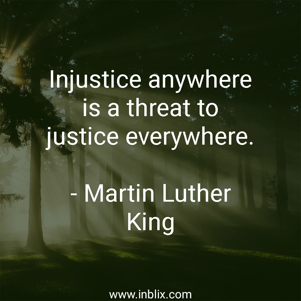 injustice-anywhere-is-a-threat-to-justice-everywhere-martin-luther-king